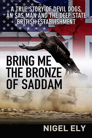 Bring me the Bronze of Saddam - Book and ebook covers